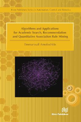 Algorithms and Applications for Academic Search, Recommendation and  Quantitative Association Rule Mining