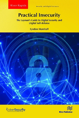 Practical Insecurity: The Layman's Guide to Digital Security and Digital  Self-defense