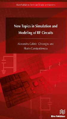 New Topics in Simulation and Modeling of RF Circuits