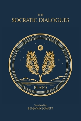 Socratic Dialogues: The Early Dialogues of Plato