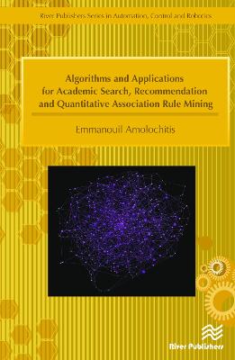 Algorithms and Applications for Academic Search, Recommendation and  Quantitative Association Rule Mining
