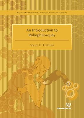 Introduction to Robophilosophy: Cognition, Intelligence, Autonomy, Consciousness, Conscience and Ethics