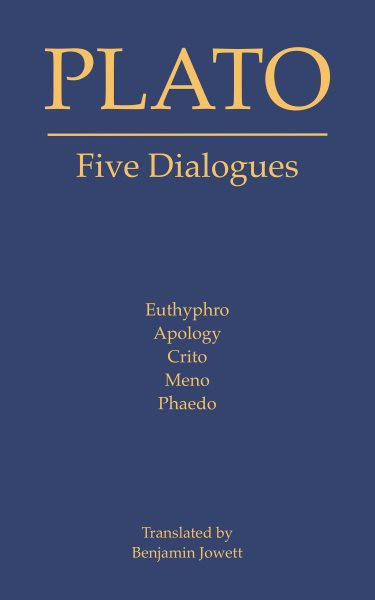 Five Dialogues: Euthyphro, Apology, Crito, Meno, Phaedo