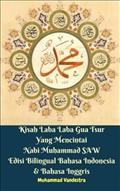 Kisah Laba Laba Gua Tsur Yang Mencintai Nabi Muhammad SAW Edisi Bilingual Bahasa Indonesia & Bahasa Inggris