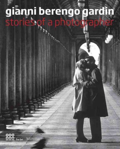 Gianni Berengo Gardin: A Retrospective