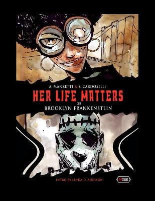 Her Life Matters: (Or Brooklyn Frankenstein)