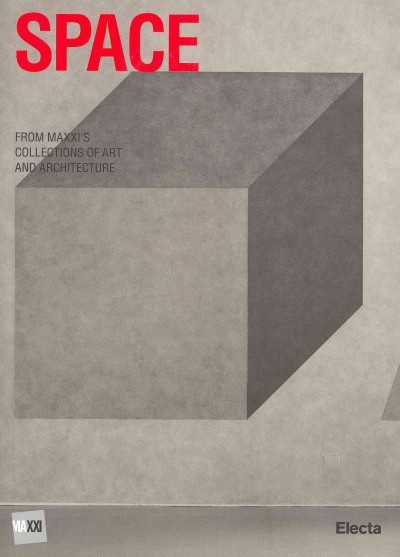 Space: From Maxxi's Collections of Art & Architecture