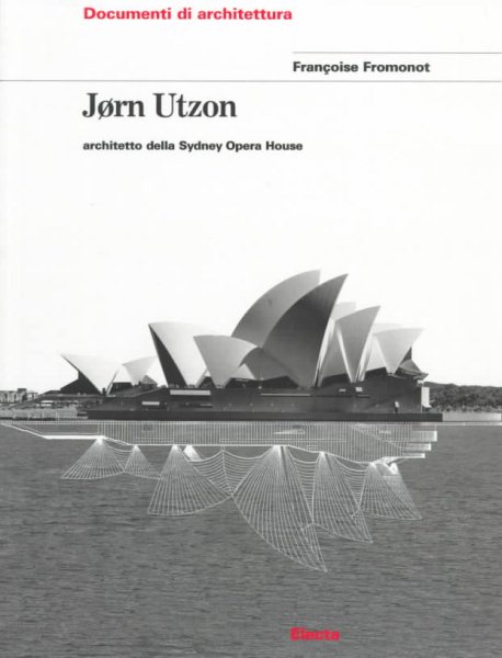 Jorn Utzon: The Sydney Opera House