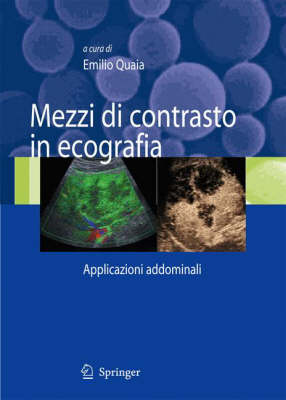 Mezzi di contrasto in ecografia: Applicazioni addominali 2007 ed.