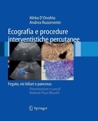 Ecografia e procedure interventistiche percutanee: Fegato, vie biliari e pancreas 2008 ed.
