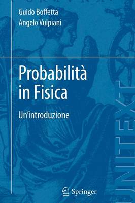Probabilità in Fisica: Un'introduzione 2012 ed.