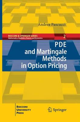 PDE and Martingale Methods in Option Pricing 2011 ed.