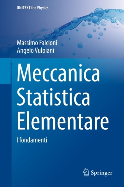 Meccanica Statistica Elementare: I fondamenti