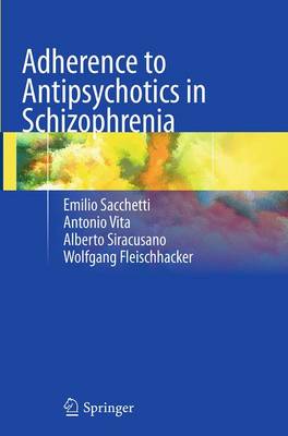 Adherence to Antipsychotics in Schizophrenia Softcover reprint of the original 1st ed. 2014