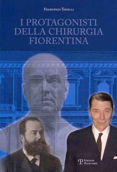 I Protagonisti Della Chirurgia Fiorentina