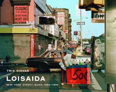 Loisaida: New York Street Work 1984-1990