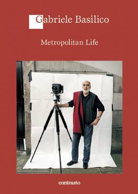 Gabriele Basilico: Metropolitan Life