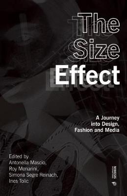 Size Effect: A Journey into Design, Fashion and Media