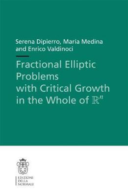 Fractional Elliptic Problems with Critical Growth in the Whole of $\R^n$ 1st ed. 2017