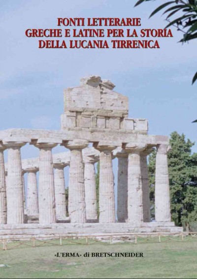 Fonti Letterarie Greche E Latine Per La Storia Della Lucania Tirrenica