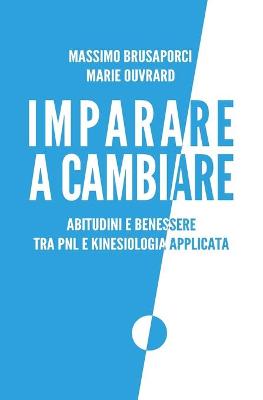 Imparare a cambiare: Abitudini e benessere tra PNL e Kinesiologia Applicata