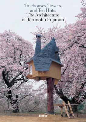 Treehouses, Towers, and Tea Huts