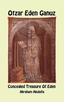 Otzar Eden Ganuz - Concealed Treasure of Eden - Tome 3 of 4