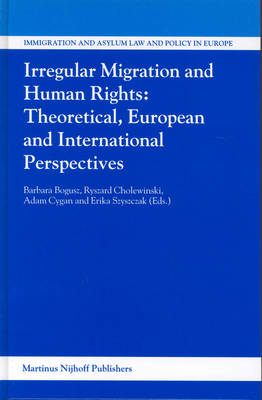 Irregular Migration and Human Rights: Theoretical, European and  International Perspectives