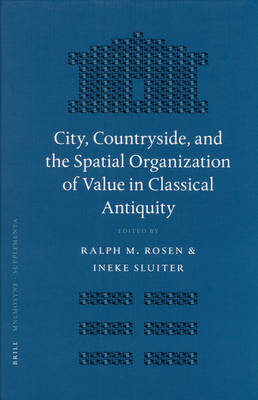 City, Countryside, and the Spatial Organization of Value in Classical  Antiquity