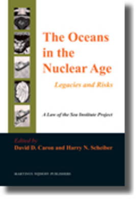 Oceans in the Nuclear Age: Legacies and Risks