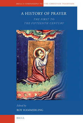 History of Prayer: The First to the Fifteenth Century