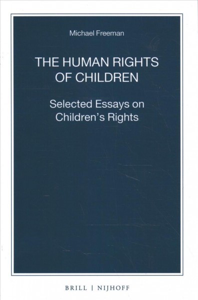 Human Rights of Children: Selected Essays on Children's Rights