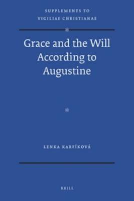 Grace and the Will According to Augustine