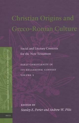 Christian Origins and Greco-Roman Culture: Social and Literary Contexts for the New Testament