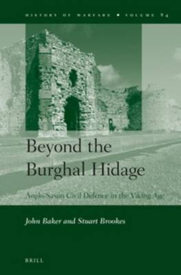 Beyond the Burghal Hidage: Anglo-Saxon Civil Defence in the Viking Age