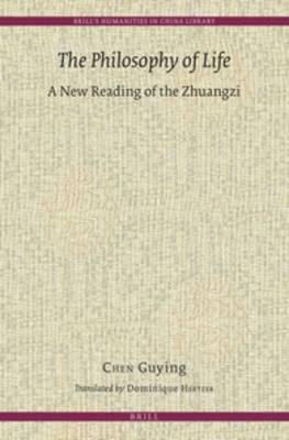 Philosophy of Life: A New Reading of the Zhuangzi