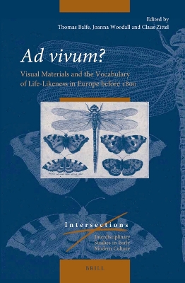 Ad vivum?: Visual Materials and the Vocabulary of Life-Likeness in Europe before 1800