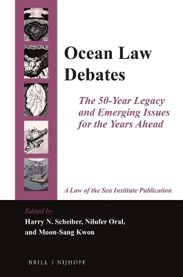 Ocean Law Debates: The 50-Year Legacy and Emerging Issues for the Years Ahead
