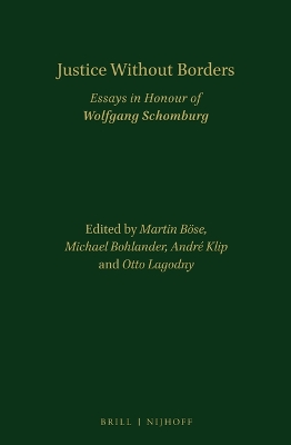 Justice Without Borders: Essays in Honour of Wolfgang Schomburg