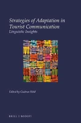 Strategies of Adaptation in Tourist Communication: Linguistic Insights VI, 324 Pp. ed.