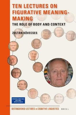 Ten Lectures on Figurative Meaning-Making: The Role of Body and Context