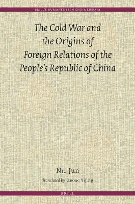 Cold War and the Origins of Foreign Relations of the Peoples Republic of  China