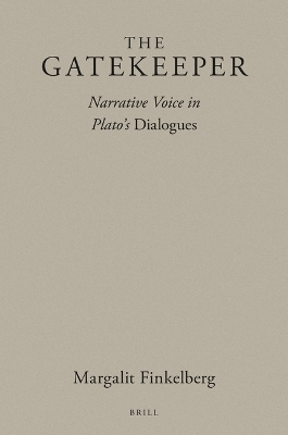 Gatekeeper: Narrative Voice in Plato's Dialogues