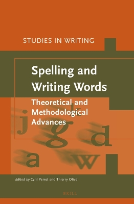 Spelling and Writing Words: Theoretical and Methodological Advances Approx. X, 210 Pp., Index ed.
