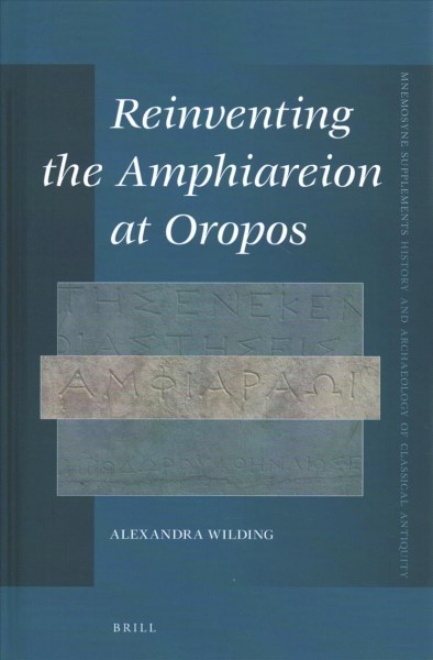Reinventing the Amphiareion at Oropos