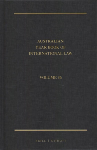 Australian Year Book of International Law: Volume 36 (2018)