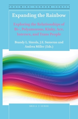 Expanding the Rainbow: Exploring the Relationships of Biplus, Polyamorous, Kinky, Ace, Intersex, and  Trans People