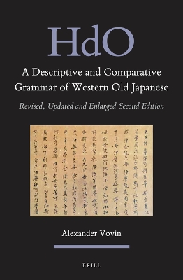 Descriptive and Comparative Grammar of Western Old Japanese (2 vols): Revised, Updated and Enlarged Second Edition 2nd New edition