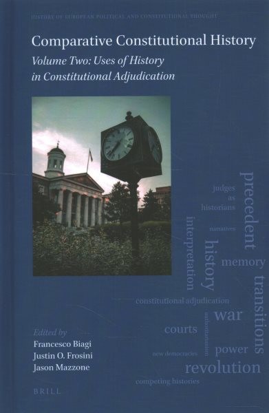 Comparative Constitutional History: Volume Two: Uses of History in Constitutional Adjudication