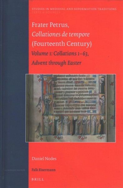 Frater Petrus, Collationes de tempore (Fourteenth Century)  : Volume 1: Collations 163 Advent through Easter  